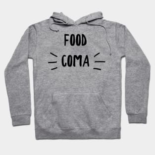 food coma Hoodie